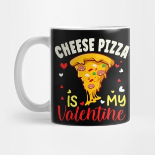 cheese Pizza Is My Valentine Day Heart 2024. Mug